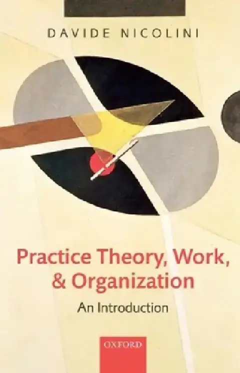 Cover of Practice Theory, Work, and Organization