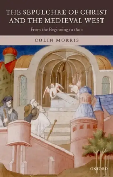 Cover of The Sepulchre of Christ and the Medieval West