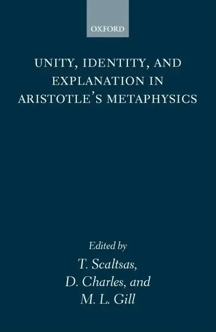 Cover of Unity, Identity and Explanation in Aristotle's "Metaphysics"