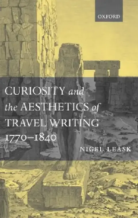 Cover of Curiosity and the Aesthetics of Travel-Writing, 1770-1840