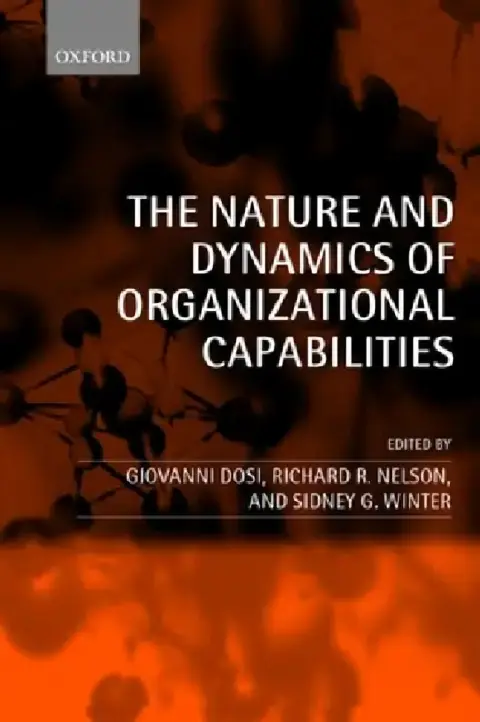 Cover of The Nature and Dynamics of Organizational Capabilities