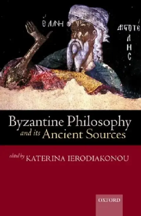 Cover of Byzantine Philosophy and Its Ancient Sources