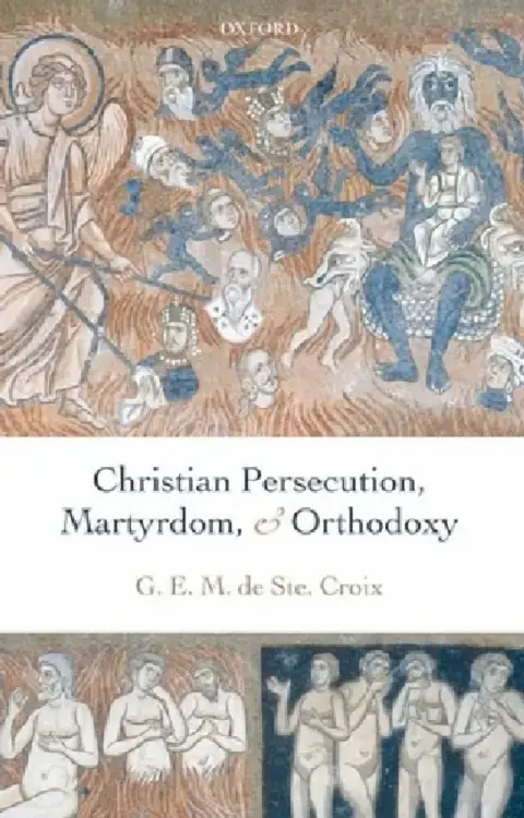 Cover of Christian Persecution, Martyrdom, and Orthodoxy