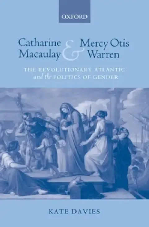Cover of Catharine Macaulay and Mercy Otis Warren