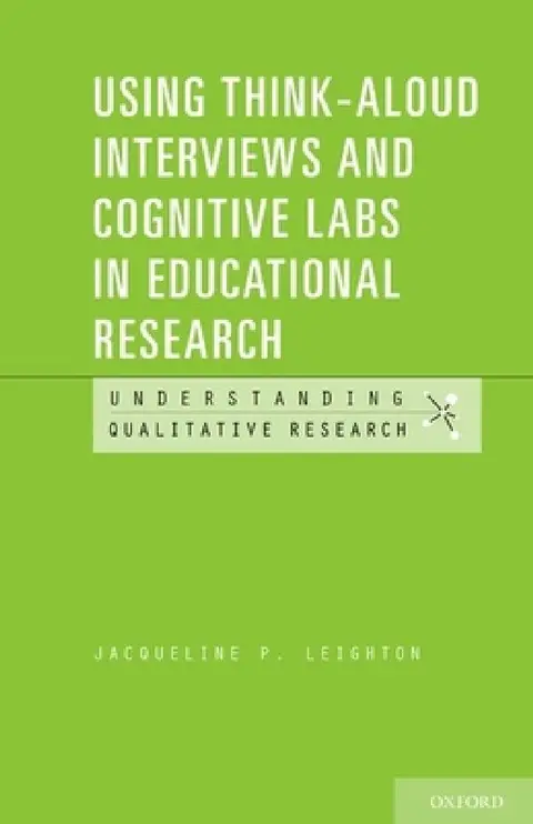 Cover of Using Think-Aloud Interviews and Cognitive Labs in Educational Research