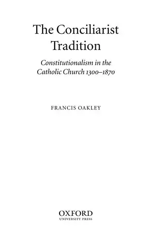 Cover of The Conciliarist Tradition Constitutionalism in the Catholic Church 1300-1870
