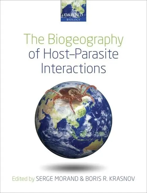 Cover of The Biogeography of Host-Parasite Interactions