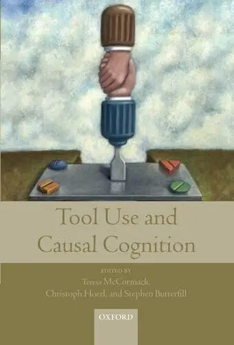 Cover of Tool Use and Causal Cognition
