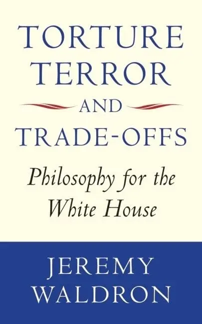Cover of Torture, Terror and Trade-Offs