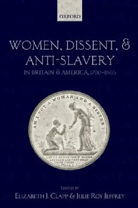 Cover of Women, Dissent, and Anti-Slavery in Britain and America, 1790-1865
