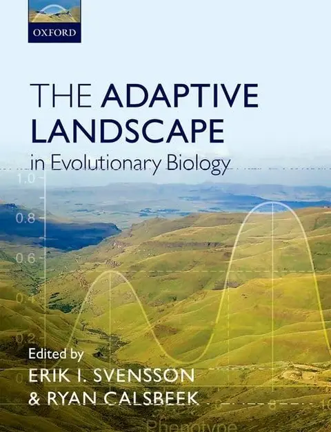 Cover of The Adaptive Landscape in Evolutionary Biology