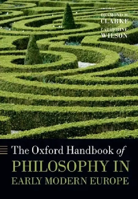 Cover of The Oxford Handbook of Philosophy in Early Modern Europe