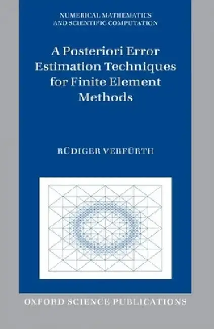 Cover of A Posteriori Error Estimation Techniques for Finite Element Methods
