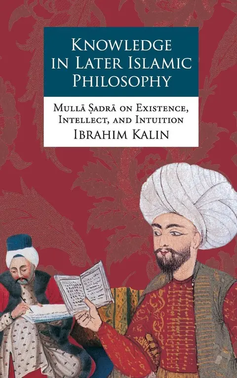 Cover of Knowledge in Later Islamic Philosophy