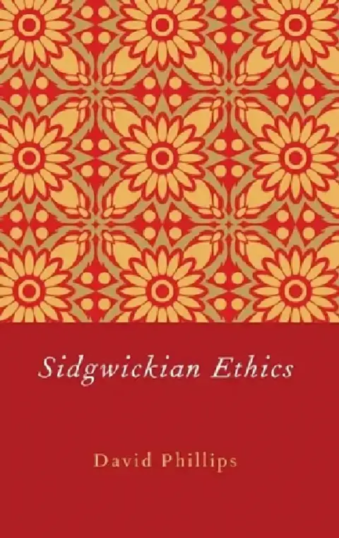 Cover of Sidgwickian Ethics