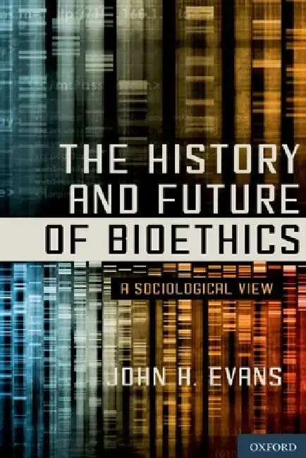 Cover of History and Future of Bioethics
