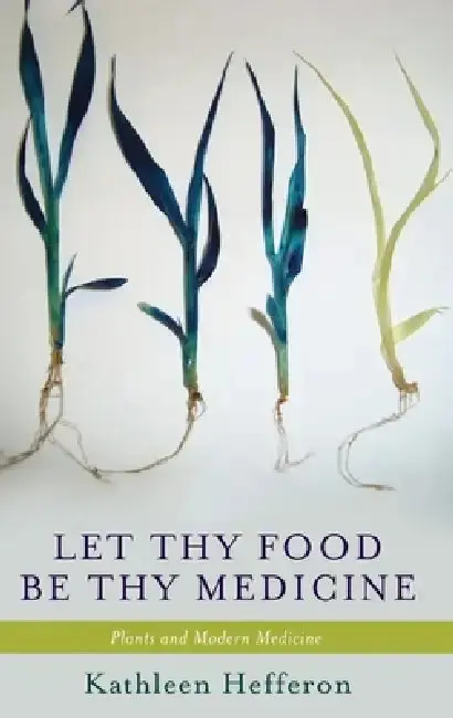 Cover of Let Thy Food Be Thy Medicine