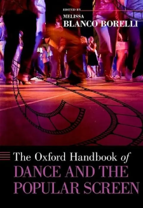 Cover of Oxford Handbook of Dance and the Popular Screen