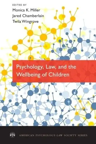 Cover of Psychology, Law, and the Wellbeing of Children