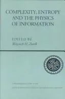 Cover of Complexity, Entropy And The Physics Of Information