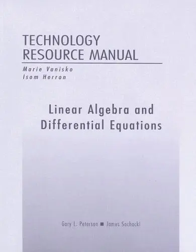 Cover of Technology Resource Manual for Maple, Mathematica and MATLAB for Linear Algebra and Differential Equations