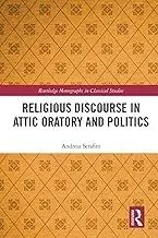 Cover of Religious Discourse in Attic Oratory and Politics