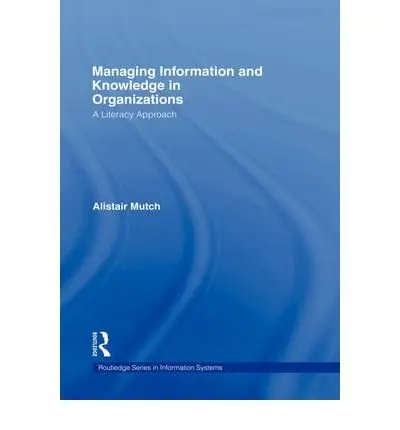 Cover of Managing Information and Knowledge in Organizations