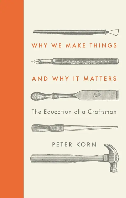 Cover of Why We Make Things and Why It Matters