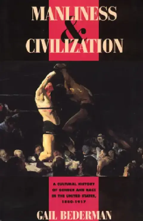 Cover of Manliness and Civilization