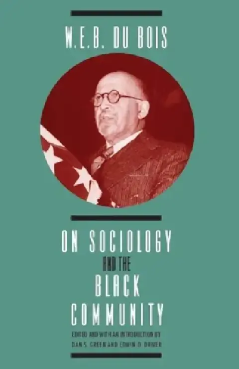 Cover of W. E. B. DuBois on Sociology and the Black Community