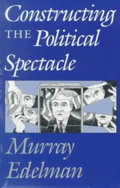 Cover of Constructing the Political Spectacle