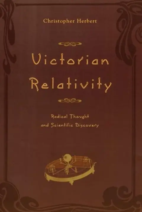 Cover of Victorian Relativity – Radical Thought & Scientific Discovery
