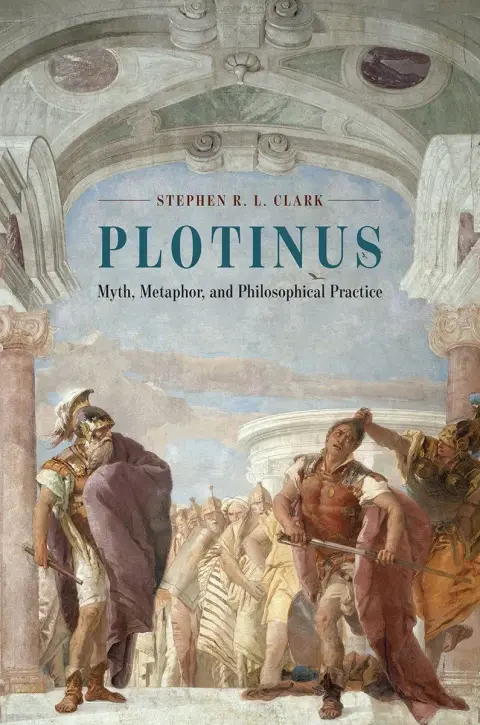 Cover of Plotinus – Myth, Metaphor, and Philosophical Practice