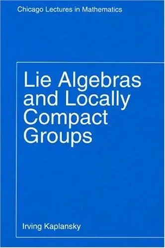 Cover of Lie Algebras and Locally Compact Groups