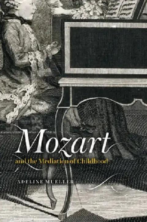 Cover of Mozart and the Mediation of Childhood