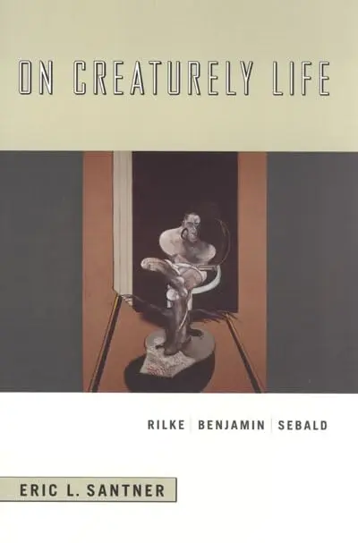 Cover of On Creaturely Life – Rilke, Benjamin, Sebard