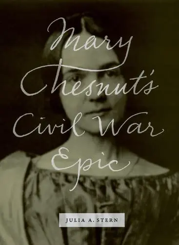 Cover of Mary Chestnut′s Civil War Epic