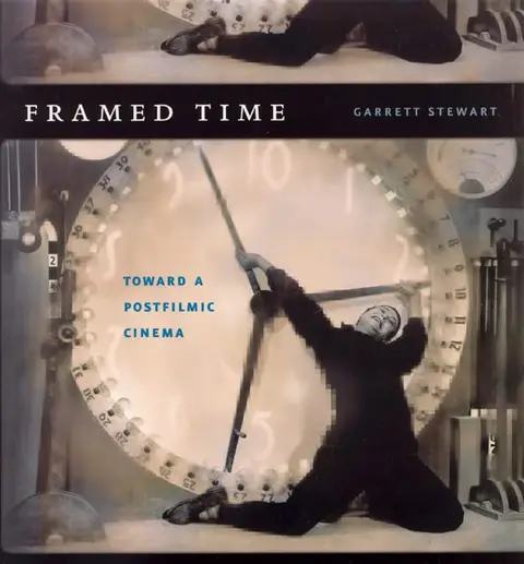 Cover of Framed Time Toward a Postfilmic Cinema