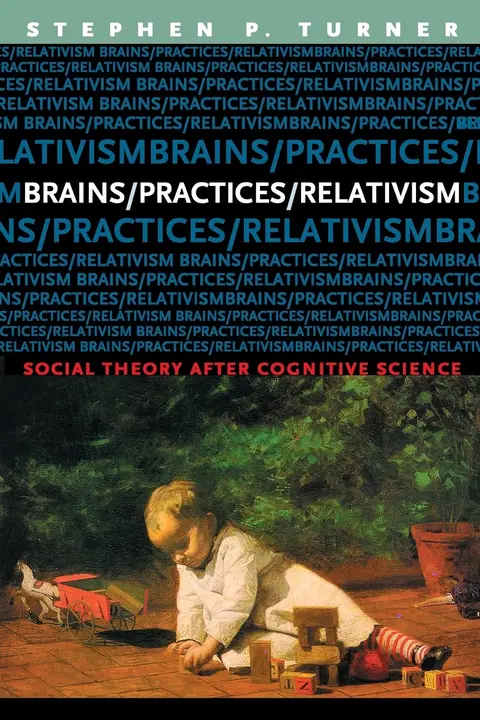 Cover of Brains, Practices, Relativism