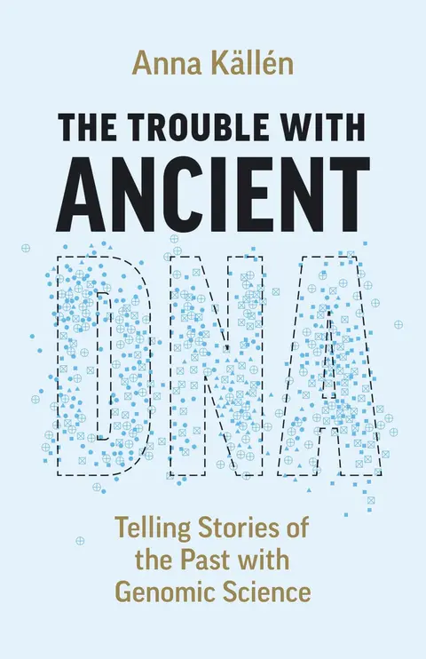 Cover of The Trouble with Ancient DNA