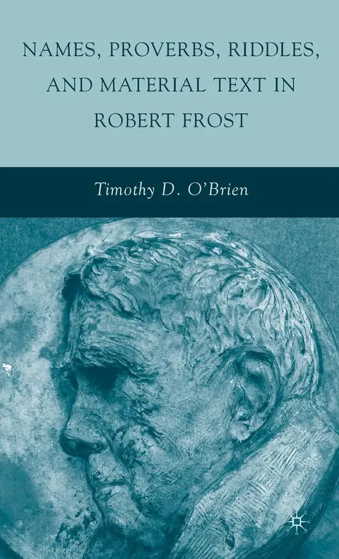 Cover of Names, Proverbs, Riddles, and Material Text in Robert Frost
