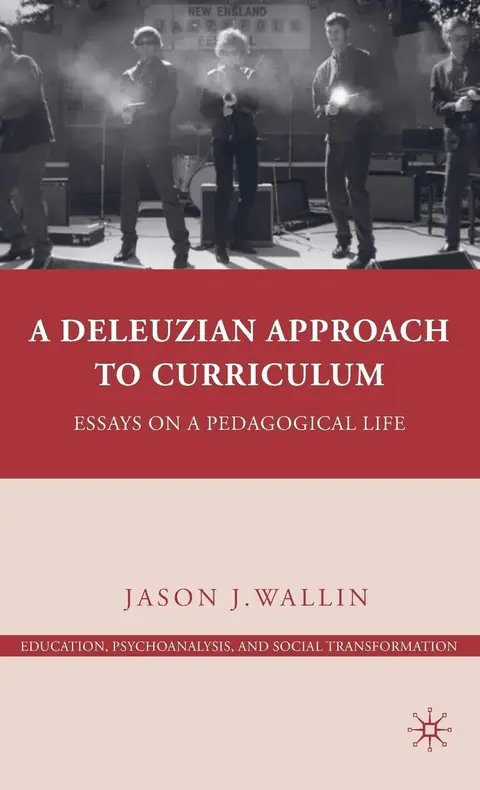 Cover of A Deleuzian Approach to Curriculum