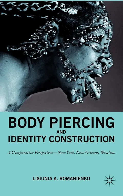Cover of Body Piercing and Identity Construction