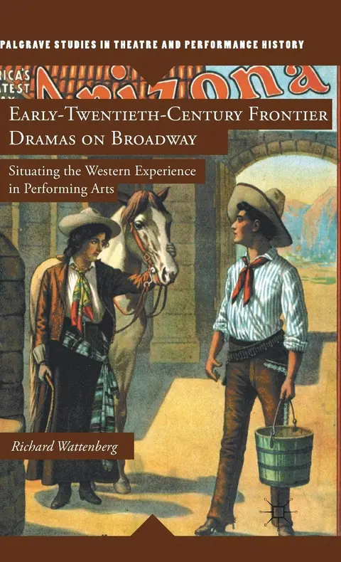 Cover of Early-Twentieth-Century Frontier Dramas on Broadway