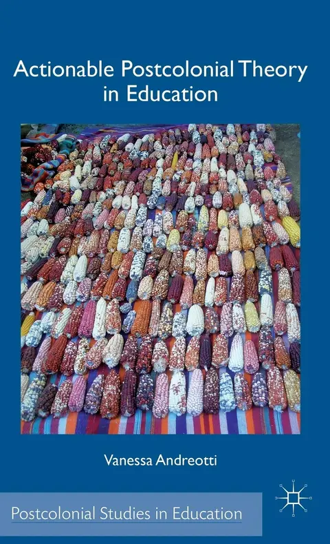Cover of Actionable Postcolonial Theory in Education