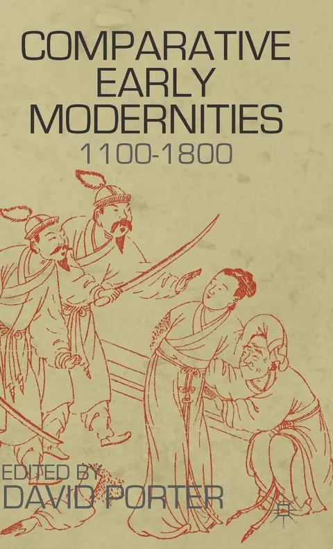 Cover of Comparative Early Modernities 1100-1800