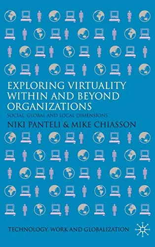 Cover of Exploring Virtuality within and beyond Organizations