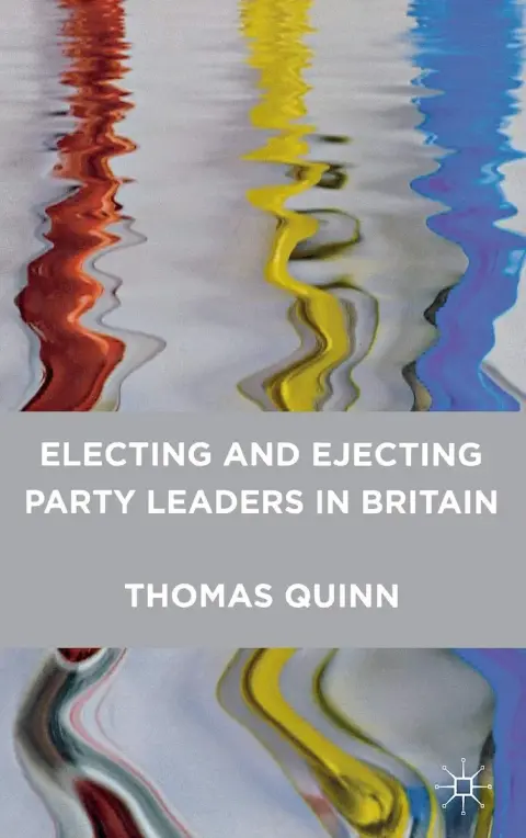Cover of Electing and Ejecting Party Leaders in Britain