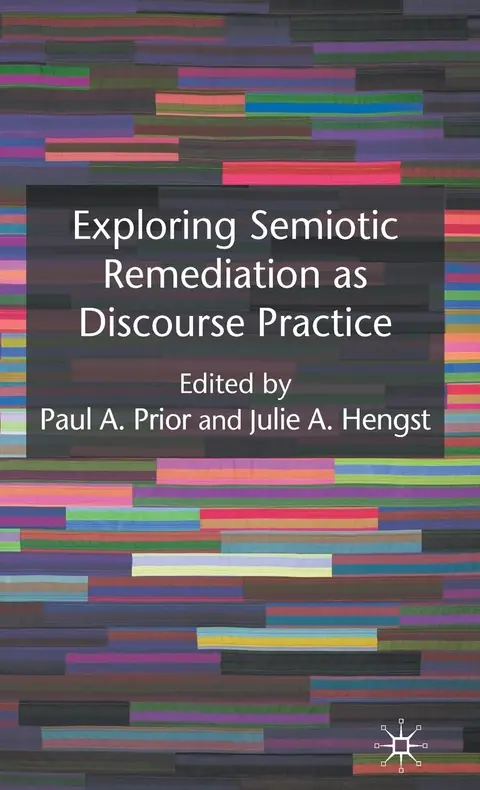 Cover of Exploring Semiotic Remediation as Discourse Practice