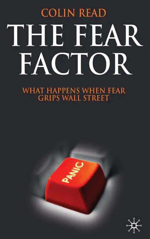 Cover of The Fear Factor: What Happens When Fear Grips Wall Street